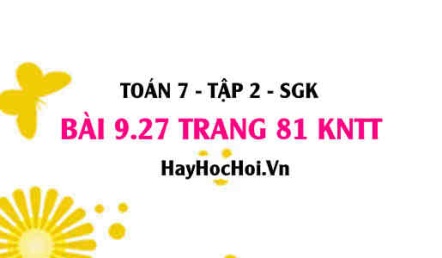 Bài 9.27 trang 81 Toán 7 Tập 2 Kết nối tri thức